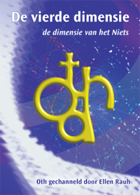 BOEK - De vierde dimensie - de dimensie van het Niets - Oth - Ellen Rauh